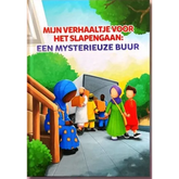 Een Mysterieuze Buur -Mijn Verhaaltje voor het Slapengaan Deel 3 muslimkid